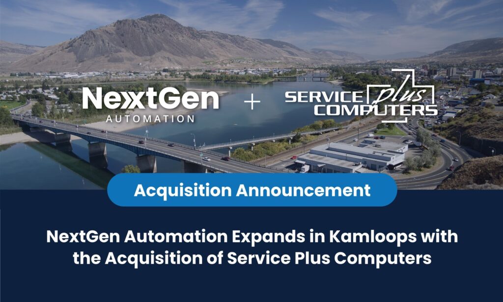 NextGen Automation expands in Kamloops with the acquisition of Service Plus Computers
