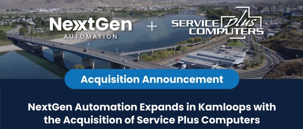 NextGen Automation expands in Kamloops with the acquisition of Service Plus Computers