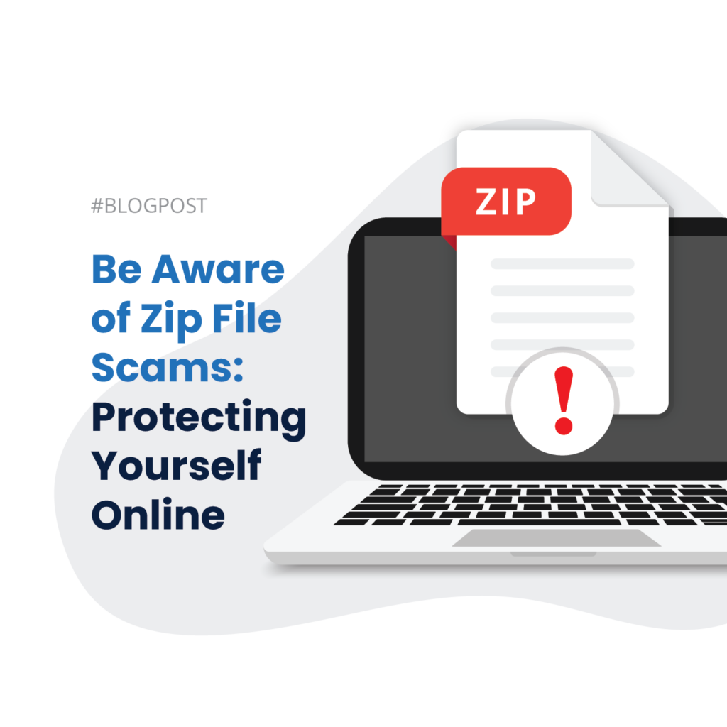 Be aware of zip file scams : protecting yourself online